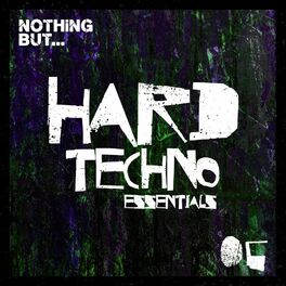 Album cover of Nothing But... Hard Techno Essentials, Vol. 06