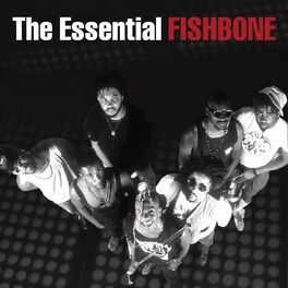 Playlist: The Very Best Of Fishbone