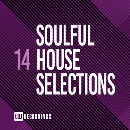 Album cover of Soulful House Selections, Vol. 14