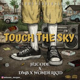 Album cover of Touch The Sky (feat. DMB & WonderKid)