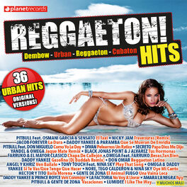 Album cover of Reggaeton! Hits (36 Urban Hits - Original Versions Dembow - Urban - Reggaeton - Cubaton)