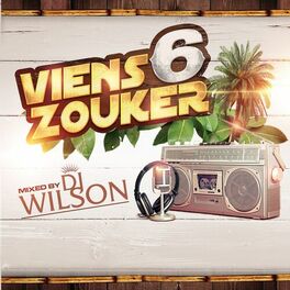Album cover of Viens zouker, vol. 6