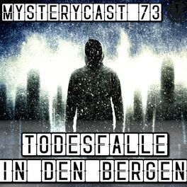 Album cover of MysteryCast 73 - Todesfalle in den Bergen