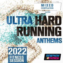 Album cover of Ultra Hard Running Anthems 2022 Fitness Session (15 Tracks Non-Stop Mixed Compilation For Fitness & Workout - 128 Bpm)