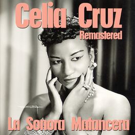 Album cover of Celia Cruz & La Sonora Matancera (Remastered)