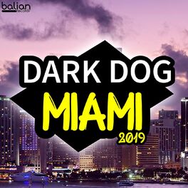 Album cover of Dark Dog Miami 2019