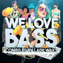 Album cover of We Love Bass compiled by Lady Waks