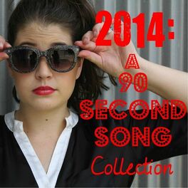 Album cover of 2014: A 90 Second Song Collection