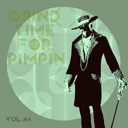 Album cover of Grind Time For Pimpin,Vol.44