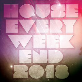Album cover of House Every Weekend 2018