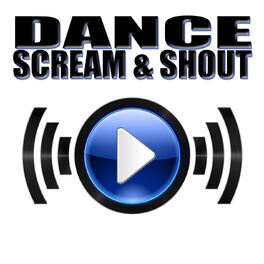 Album cover of Dance Scream & Shout