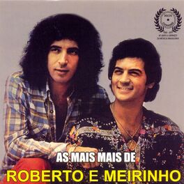 Album cover of As Mais Mais de Roberto & Meirinho