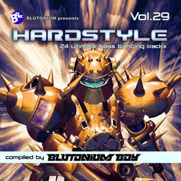 Album cover of Hardstyle, Vol. 29 (24 Ultimate Bass Banging Trackx Compiled by Blutonium Boy)