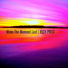 Album cover of Make the Moment Last