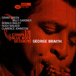 Album cover of The Complete George Braith Blue Note Sessions (Remastered / Rudy Van Gelder Edition)