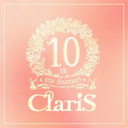 ClariS - ClariS 10th Anniversary BEST - Pink Moon -: lyrics and