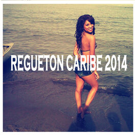 Album cover of Regueton Caribe 2014