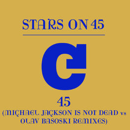 Album cover of 45 (Michael Jackson Is Not Dead vs Olav Basoski Remixes)
