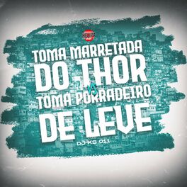 Album cover of Toma Marretada do Thor Vs Toma Porradeiro de Leve