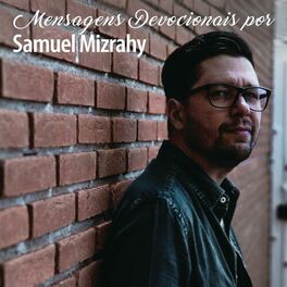 Album cover of Mensagens Devocionais por Samuel Mizrahy