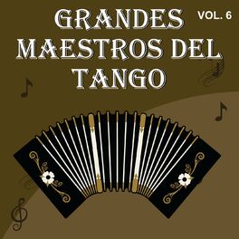 Album cover of Grandes Maestros del Tango, Vol. 6 (VOL. 6)
