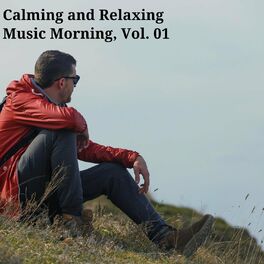 Album cover of Calming and Relaxing Music Morning, Vol. 01