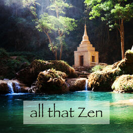 Album cover of All That Zen: Ethno Zen Music for Mindfulness and Zen Meditation