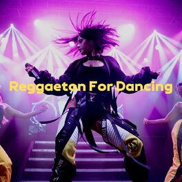 Album cover of Reggaeton For Dancing