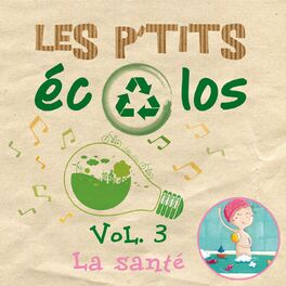 Album cover of Les p'tits écolos, vol. 3 (La santé)