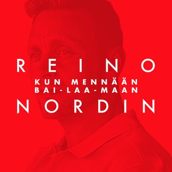 Reino Nordin - Kun mennään bai-laa-maan (Vain elämää kausi 11): listen with  lyrics | Deezer