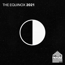 Album cover of Let There Be House - The Equinox 2021