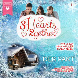 Album cover of Der Pakt - 3hearts2gether, Band 1 (ungekürzt)