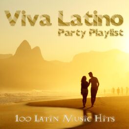 Album cover of Viva Latino Party Playlist (100 Latin Music Hits)