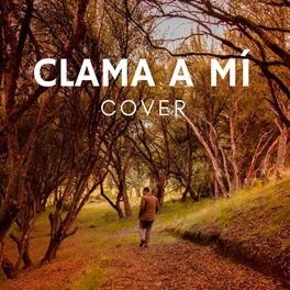 Album cover of Clama a Mí