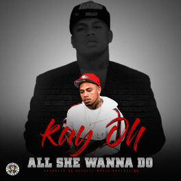 Album cover of All She Wanna Do