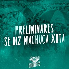 Album cover of Preliminares - Se Diz Machuca Xota
