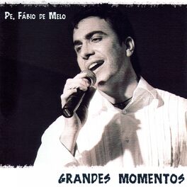 Album cover of Grandes Momentos (Pe. Fábio de Melo)