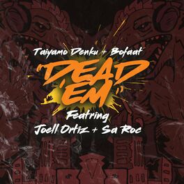 Album cover of Dead'em (feat. Joell Ortiz & Sa-Roc)