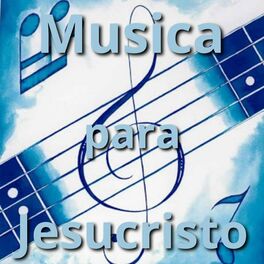 Album cover of Musica para Jesucristo