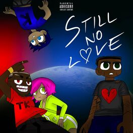 Album cover of Still No Love (feat. KingK & TK)