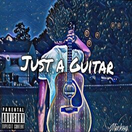 Album cover of Just A Guitar (Early Edition)