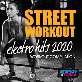 Album cover of Street Workout Electro Hits 2020 Workout Compilation