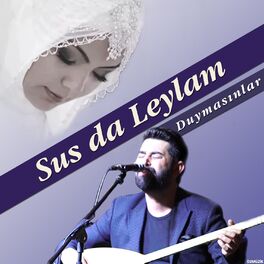 Album cover of Sus da Leylam Duymasınlar