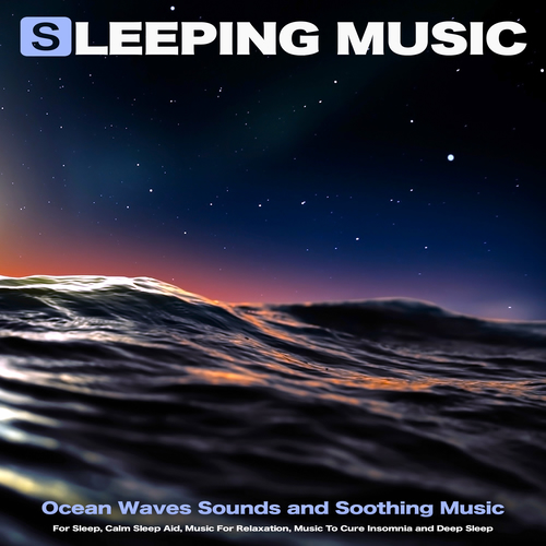 Sleeping Music Sleeping Music Soothing Music For Sleep Calm Sleep Aid Music For Relaxation Music To Cure Insomnia And Deep Sleep Music Streaming Listen On Deezer