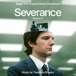 Album cover of Severance: Season 1 (Apple TV+ Original Series Soundtrack)