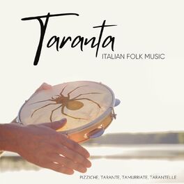 Album cover of Taranta - Italian Folk Music (Pizziche, Tarante, Tamurriate, Tarantelle)