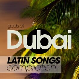 Album cover of Gods Of Dubai Latin Songs Compilation