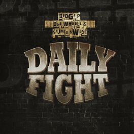 Album cover of Daily Fight (feat. Dre Wheelz & Kajmir Kwest)