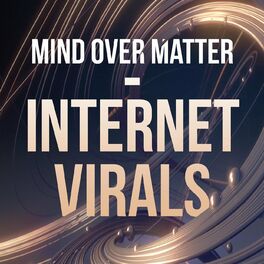 Album cover of Mind over Matter - Internet Virals