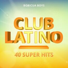 Album cover of Club Latino: 40 Super Hits